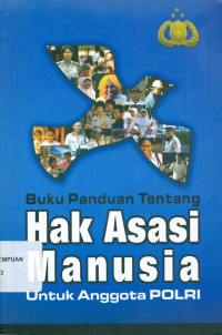 Buku panduan tentang hak asasi manusia untuk anggota polri