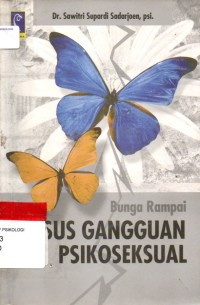 Bunga rampai: Kasus gangguan psikoseksual