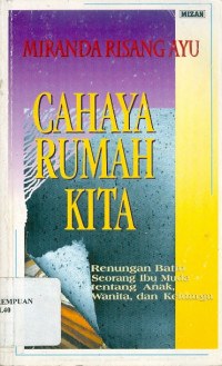 Cahaya rumah kita: renungan batin seorang ibu muda tentang anak, wanita dan keluarga