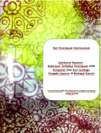 CATAHU 2003 : Gambaran Nasional Kekerasan Terhadap Perempuan 2002 : Kumpulan Data dari Lembaga Pengada Layanan di Berbagai Daerah