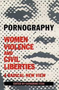 Pornography: Women, violence and civil liberties