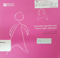 Citizenship education and human rights education: An overview of recent developments in the UK