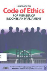 Handbook on Code of Ethics for Member of Indonesian Parliament