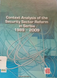 Context analysis of the security sector reform in serbia 1989-2009