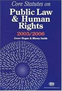 Core statutes on public law & human rights 2005/2006