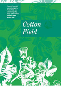 Cotton Field: Proposals for analysis and monitoring of the cotton Field case sentence. regarding human rights violations commited by the Mexican State