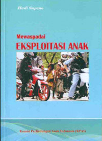 Mewaspadai Eksploitasi Anak