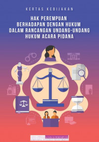 Kertas Kebijakan Hak Perempuan Berhadapan dengan Hukum Dalam Rancangan Undang-Undang Hukum Acara Pidana