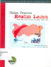 Dalam tawanan rezim lama: situasi hak asasi manusia sepanjang tahun 2000