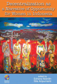Decentralization as a Narrative of Opportunity for Women in Indonesia