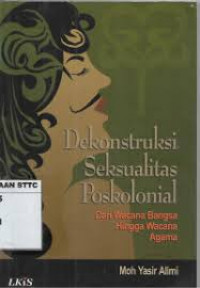 Dekonstruksi seksualitas poskolonial: Dari wacana bangsa hinga wacana agama