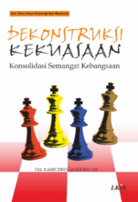 Dekonstruksi Kekuasaan: Konsulidasi Semangat Kebangsaan