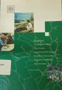 Demokrasi di Tingkat lokal Buku Panduan International IDEA Mengenai Keterlibatan, Keterwakilan, Pengelolaan Konflik dan kepemerintahanan