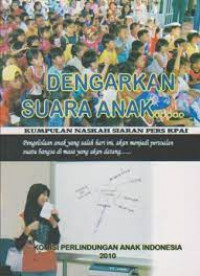 Dengarkan Suara Anak: Kumpulan Naskah Siaran Pers KPAI