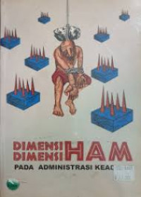 Dimensi-dimensi HAM pada administrasi keadilan: himpunan dokumen internasional HAM
