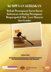 Kumpulan kebijakan terkait penganan kasus-kasus kekerasan terhadap perempuan berperspektif hak asasi manusia dan gender