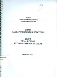 Draft hasil perencanaan strategis draft final report external review mission : materi lokakarya progamming komnas perempuan