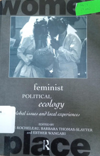 Feminist political ecology: global issues and local experiences
