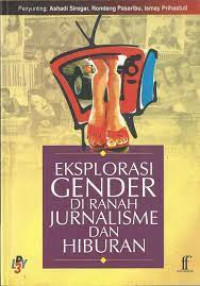 Eksplorasi gender di ranah jurnalisme dan hiburan