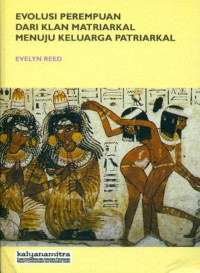 Evolusi Perempuan dari Klan matriarkal menuju keluarga Patriarkal