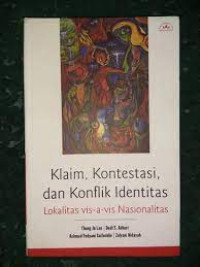 Klaim, Kontestasi, dan Konflik Identitas: Lokalitas Vis-a-vis Nasionalitas