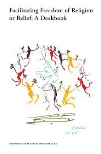 Facilitating freedom of religion or belief: A deskbook