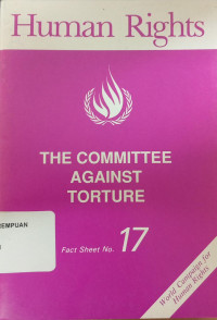 The committee against torture fact sheet no. 17