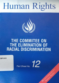 The committee on the elimination of racial discrimination: Fact sheet no. 12