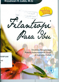 Filantropi para ibu: dinamika pengelolaan potensi kedermawanan sosial di suara ibu peduli
