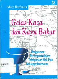 Gelas kaca dan kayu bakar: pengalaman perempuan dalam pelaksanaan hak-hak keluarga berencana