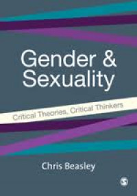 Gender & Sexuality : Critical Theories, Critical Thinkers