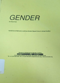 Gender in practice : guidelines & methods to address gender based crime in armed conflict