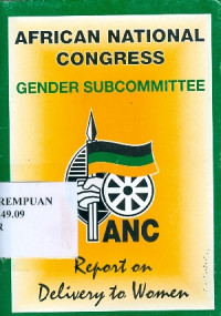 African national congress gender subcommitte: report on delivery to women