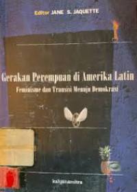 Gerakan Perempuan di Amerika Latin: Feminisme dan Transisi Menuju Demokrasi