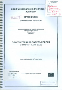 Good governance in the Indonesian judiciary : ID/2003/5806 (identification no. 2005/100091)