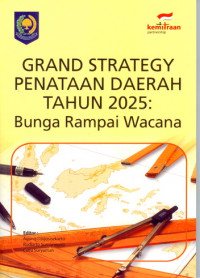 Grand Strategy Penataan daerah Tahun 2025: Bunga Rampai Wacana