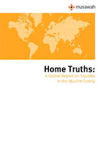 Home Truths: A Global Report on Equality in The Muslim Family