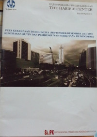 Peta Kekerasan di Indonesia (September-Desember 2014) dan Kekerasan Rutin dan Pembangunan Perkotaan di Indonesia