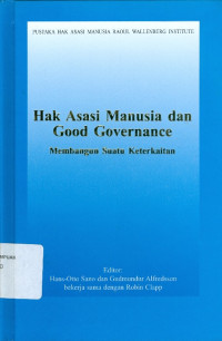 Hak Asasi Manusia dan Good Governance : Membangun Suatu Keterkaitan