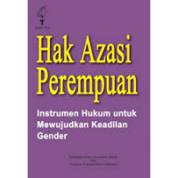 Hak azasi perempuan: instrumen hukum untuk mewujudkan keadilan gender