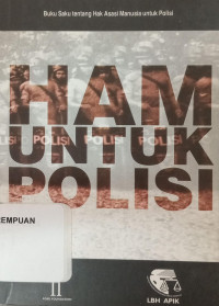 Ham untuk polisi: standar hak asasi manusia internasional untuk penegak hukum
