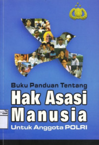 Buku panduan tentang hak asasi manusia untuk anggota Polri