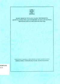 Hasil diskusi tentang usaha mendorong aktivitas politik kaum perempuan dalam rangka meningkatkan partisipasi politik