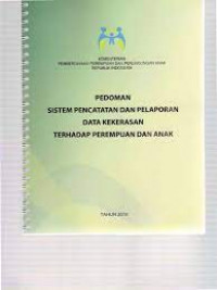 Pedoman Sistem Pencatatan dan Pelaporan Data Kekerasan terhadap Perempuan dan Anak