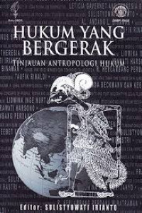 Hukum yang bergerak: Tinjauan antropologi hukum