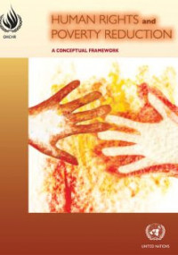 Human rights and poverty reduction: a conceptual framework