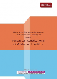 Menguatkan Mekanisme Pemenuhan Hak Konstitusional Perempuan Melalui Pengaduan Konstitusional di Mahkamah Konstitusi