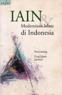 IAIN: Modernisasi Islam di Indonesia