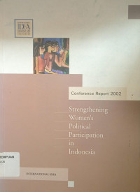 Strengthening women's Political Participation in Indonesia: Conference Report 2002