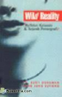 Wild Reality: Refleksi Kelamin & Sejarah Pornografi